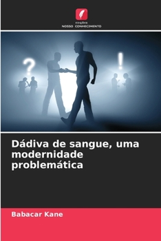 Paperback Dádiva de sangue, uma modernidade problemática [Portuguese] Book