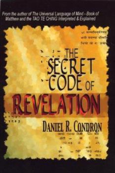 Paperback The Secret Code of Revelation: With the Keys to Genesis and the Rest of the Bible Book