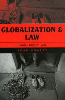 Paperback Globalization and Law: Trade, Rights, War Book