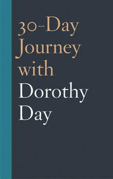 Hardcover 30-Day Journey with Dorothy Day Book