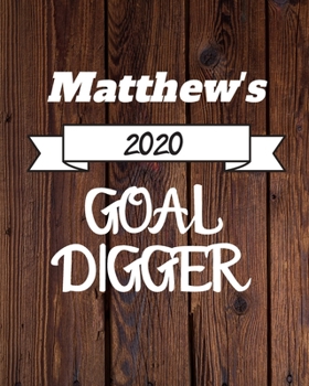 Paperback Matthew's 2020 Goal Digger: 2020 New Year Planner Goal Journal Gift for Matthew / Notebook / Diary / Unique Greeting Card Alternative Book