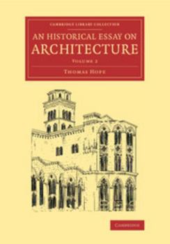 Paperback An Historical Essay on Architecture: Volume 2 Book