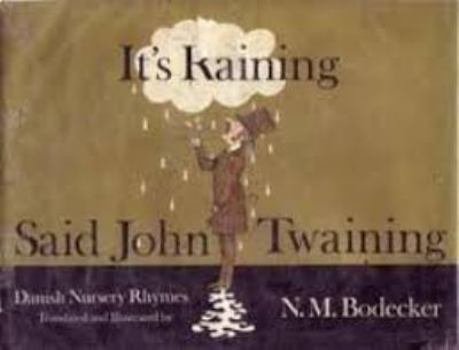 Paperback It's Raining Said John Twaining: Danish Nursery Rhymes Book