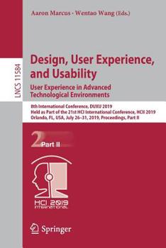 Paperback Design, User Experience, and Usability. User Experience in Advanced Technological Environments: 8th International Conference, Duxu 2019, Held as Part Book