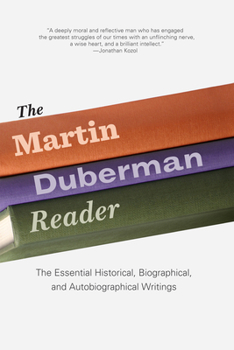 Paperback The Martin Duberman Reader: The Essential Historical, Biographical, and Autobiographical Writings Book