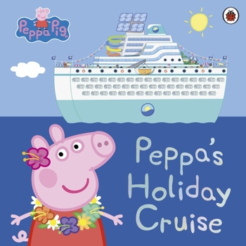 Paperback Peppa Pig: Peppa's Holiday Cruise Book