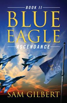 Paperback Blue Eagle: Book II: Ascendance Book