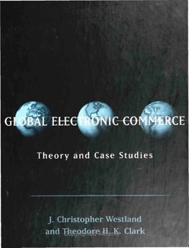 Hardcover Global Electronic Commerce: Theory and Case Studies Book
