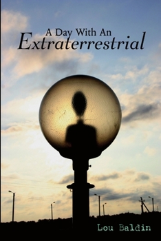 Paperback A Day With An Extraterrestrial Book
