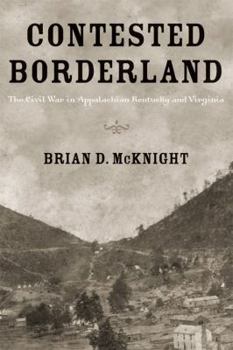 Paperback Contested Borderland: The Civil War in Appalachian Kentucky and Virginia Book