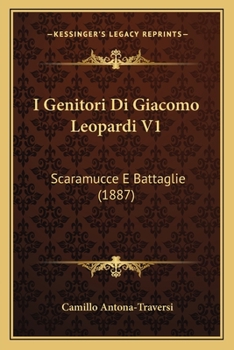 Paperback I Genitori Di Giacomo Leopardi V1: Scaramucce E Battaglie (1887) [Italian] Book