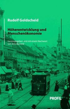 Höherentwicklung Und Menschenökonomie: Grundlegung Der Sozialbiologie (Rudolf Goldscheid - Werke in Fünf Bänden) (German Edition)