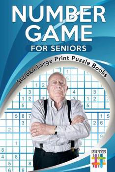 Paperback Number Game for Seniors Sudoku Large Print Puzzle Books [Large Print] Book