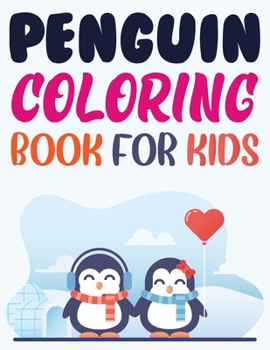 Paperback Penguin Coloring Book For Kids: Penguin Coloring Book