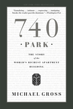 Paperback 740 Park: The Story of the World's Richest Apartment Building Book