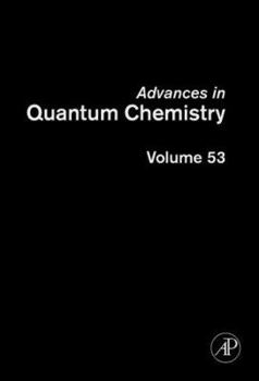 Hardcover Advances in Quantum Chemistry: Current Trends in Atomic Physics Volume 53 Book