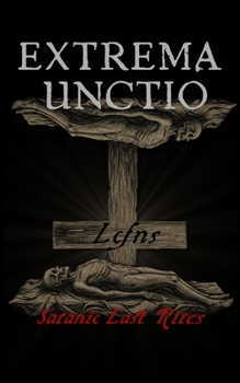 Paperback Extrema Unctio: Satanic Last Rites Book