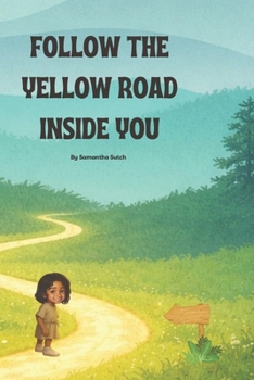 Paperback Follow the Yellow Road Inside You Book