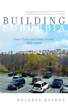 Paperback Building Suburbia: Green Fields and Urban Growth, 1820-2000 Book