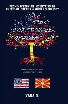 Paperback From Macedonian Mountains to American Dreams: A Woman’s Odyssey Book