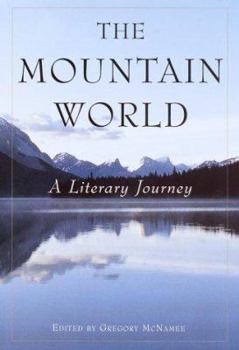 Hardcover The Mountain World: A Literary Journey Book