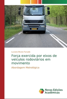 Paperback Força exercida por eixos de veículos rodoviários em movimento [Portuguese] Book