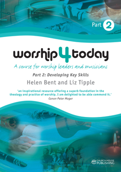 Paperback Worship 4 Today, Part 2: A Course for Worship Leaders and Musicians [With CDROM] Book