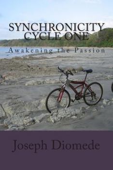 Paperback Synchronicity Cycle One: Awakening the Passion Book