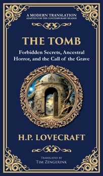 Hardcover The Tomb: A Haunting Lovecraftian Tale of Madness and Supernatural Terror (Deluxe Hardbound Edition) Book