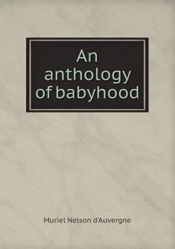 Paperback An anthology of babyhood Book