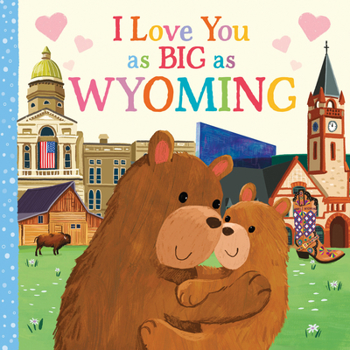 Board book I Love You as Big as Wyoming Book