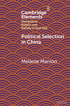 Paperback Political Selection in China: Rethinking Foundations and Findings Book