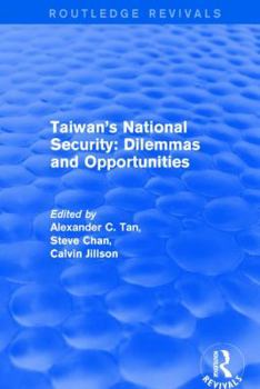 Hardcover Revival: Taiwan's National Security: Dilemmas and Opportunities (2001) Book