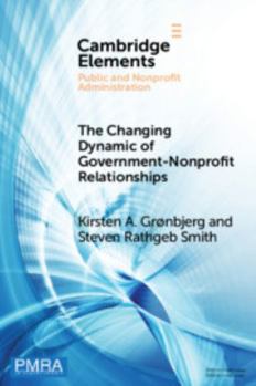 Paperback The Changing Dynamic of Government-Nonprofit Relationships: Advancing the Field(s) Book