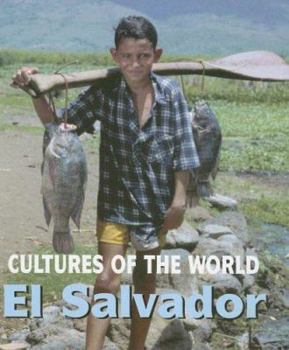 El Salvador (Cultures of the World) - Book  of the Cultures of the World