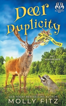 Deer Duplicity (Pet Whisperer P.I.) - Book #15 of the Pet Whisperer P.I.