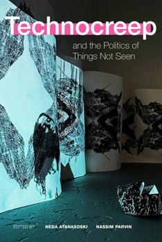 Paperback Technocreep and the Politics of Things Not Seen Book