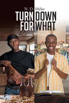 Paperback Turn Down for What: Cause Its Time Book