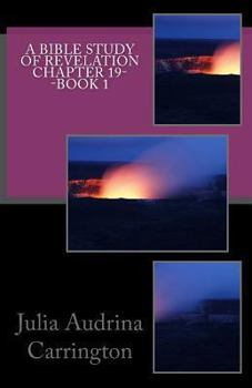 Paperback A Bible Study of Revelation Chapter 19--Book 1 Book
