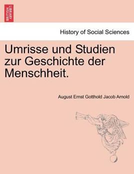 Umrisse und Studien zur Geschichte der Menschheit.