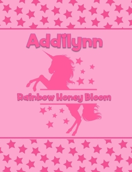 Paperback Addilynn Rainbow Honey Bloom: Personalized Draw & Write Book with Her Unicorn Name - Word/Vocabulary List Included for Story Writing Book