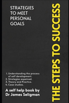 Paperback The Steps to Success: Strategies for Self Development Book