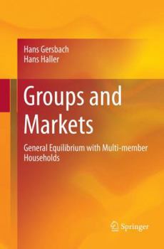 Paperback Groups and Markets: General Equilibrium with Multi-Member Households Book