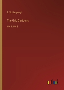 Paperback The Grip Cartoons: Vol 1; Vol 2 Book