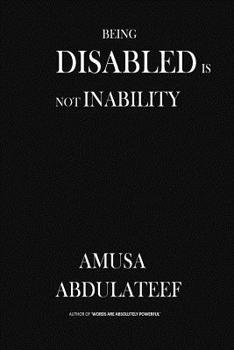 Paperback Being disabled is not inability: inability is not disability to create wealth and employments Book