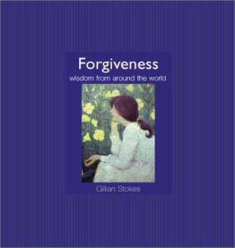 Hardcover Forgiveness: Wisdom from Around the World Book
