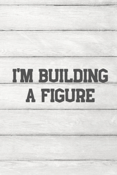 I'm building a figure: Your Daily Workout and Exercise Journal (gym planner, fitness planner)