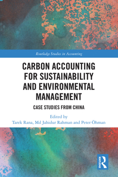 Hardcover Carbon Accounting for Sustainability and Environmental Management: Case Studies from China Book