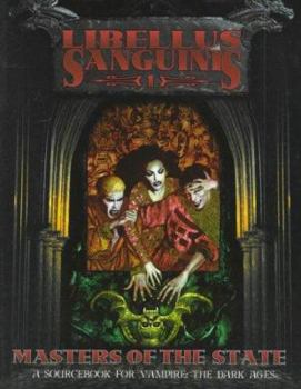 Libellus Sanguinis 1: Masters of the State - Book  of the Vampire: the Dark Ages