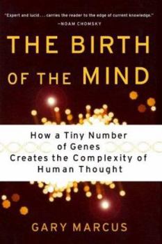 Hardcover The Birth of the Mind: How a Tiny Number of Genes Creates the Complexities of Human Thought Book